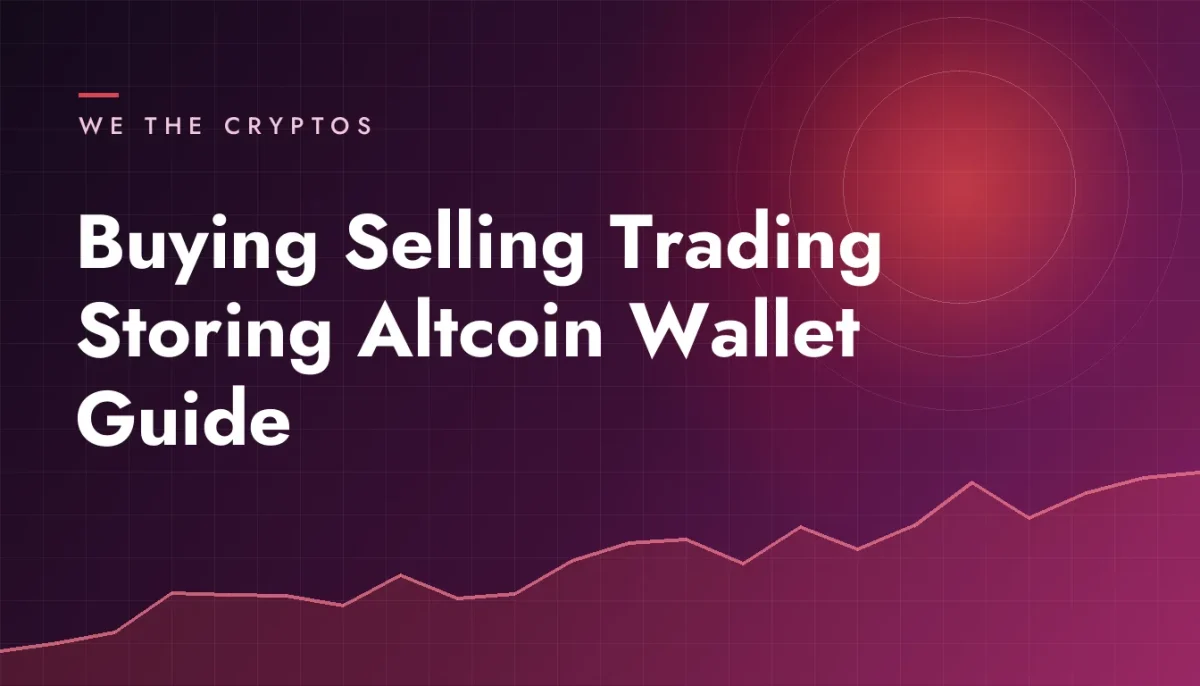 Buying Selling Trading Storing Altcoin Wallet Guide