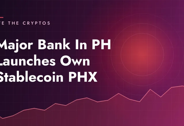 Major Bank In PH Launches Own Stablecoin PHX